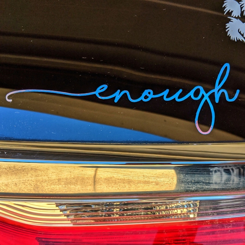 Enough Sticker Decal 7 x 2 Chameleon Blue